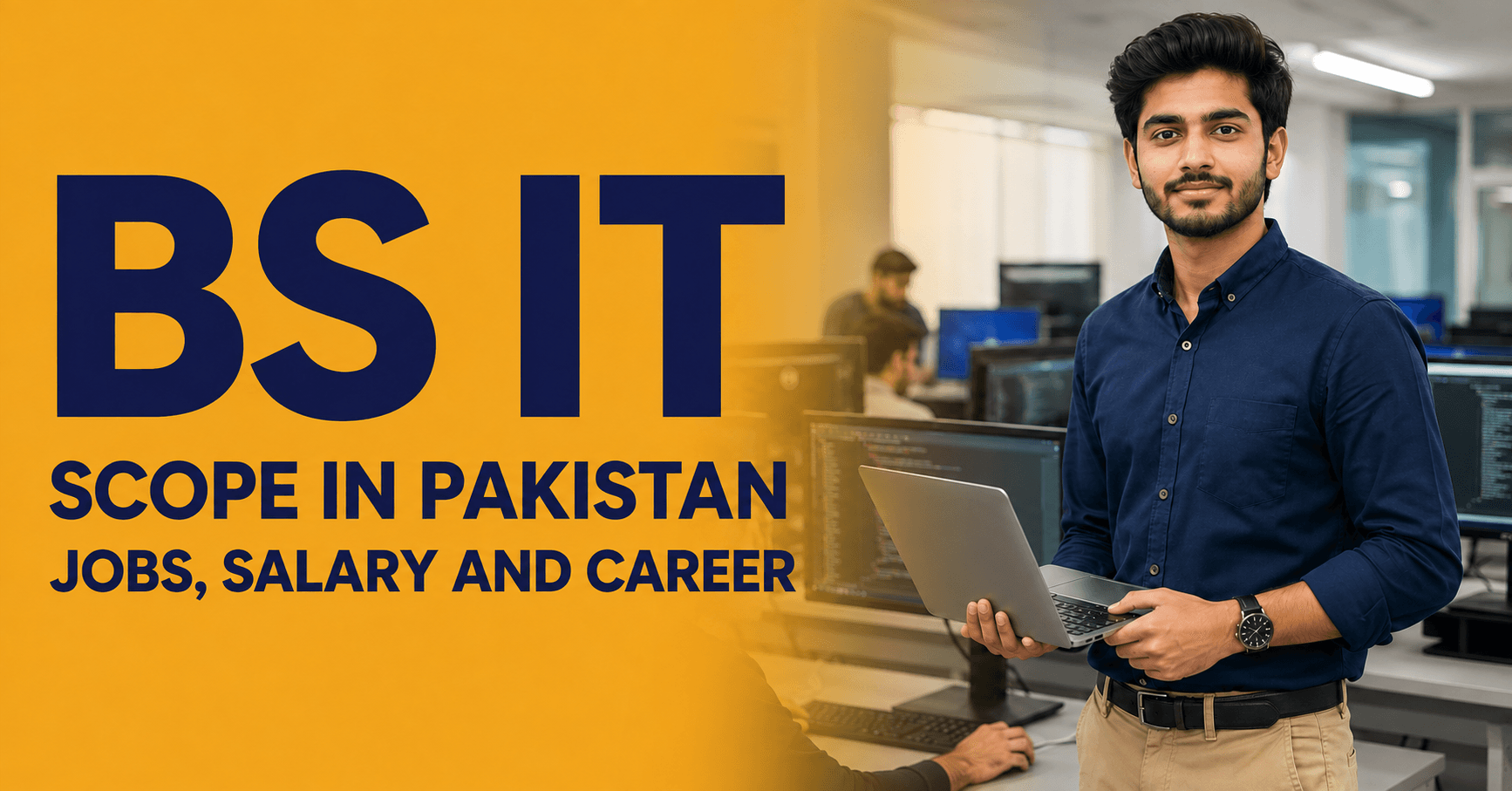 BS IT Scope in Pakistan 2026 Jobs, Salary and Career UChenab