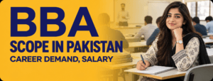 BBA Scope in Pakistan 2026 – Careers, Salary & Worth It