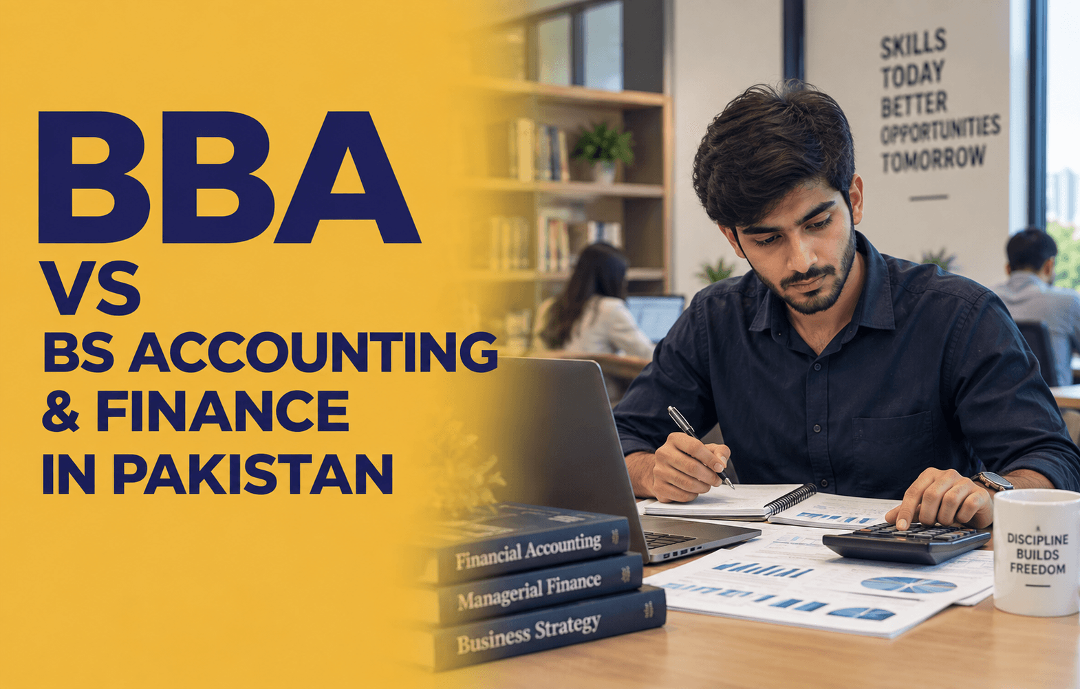 BBA vs BS Accounting and Finance in Pakistan Which Degree Should You Choose